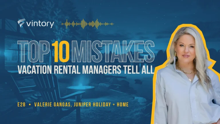 Episode 28: Top 10 Mistakes - Valerie Gangas' Confessions as a Vacation Rental Business Owner