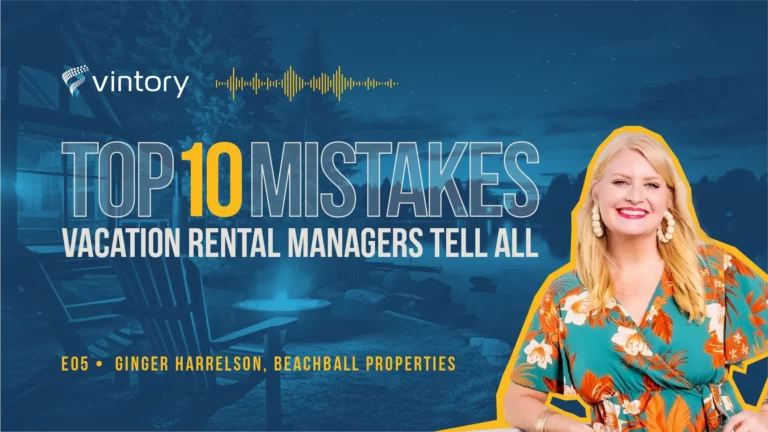 Vintory's Top 10 Vacation Rental Mistakes. Episode 5, Ginger Harrelson, Beachball Properties