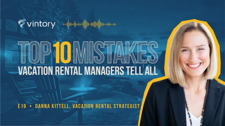 Vintory Top 10 Mistakes Vacation Rental Podcast. Episode 19, Danna Kittell