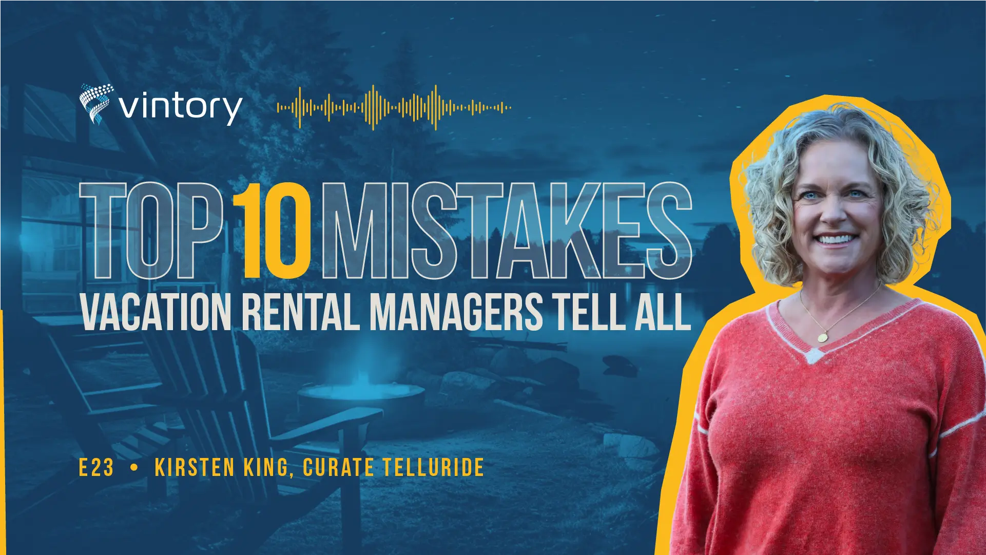 Vintory Top 10 Mistakes Vacation Rental Podcast. Vintory Top 10 Mistakes Vacation Rental Podcast. Episode 19, Danna KittellVintory Top 10 Mistakes Vacation Rental Podcast. Vintory Top 10 Mistakes Vacation Rental Podcast. Episode 23: Kirsten King of Curate Telluride