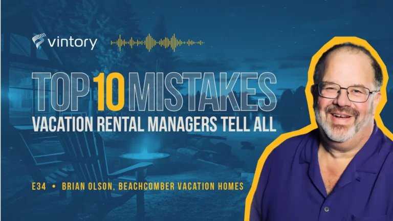 Episode 34: Top 10 Mistakes - Brian Olson's Essential Tips to Dodge Vacation Rental Disasters